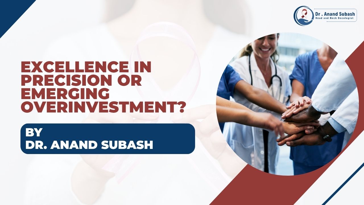 Head & Neck surgical oncologist in Bangalore | Dr. Anand Subash