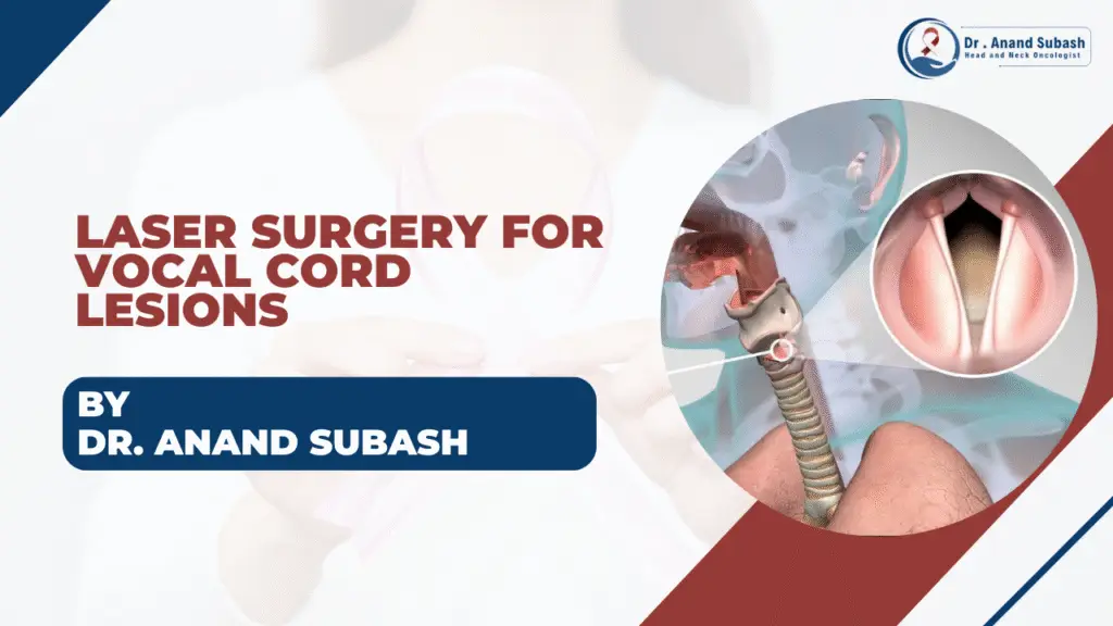 Laser Surgery for Vocal Cord Lesions